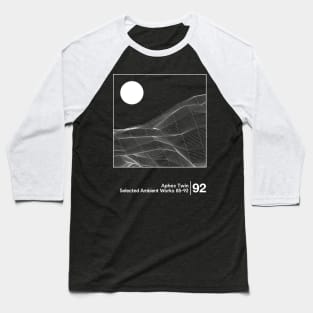 Aphex Twin - Selected Ambient Works / Minimalist Style Graphic Design Baseball T-Shirt